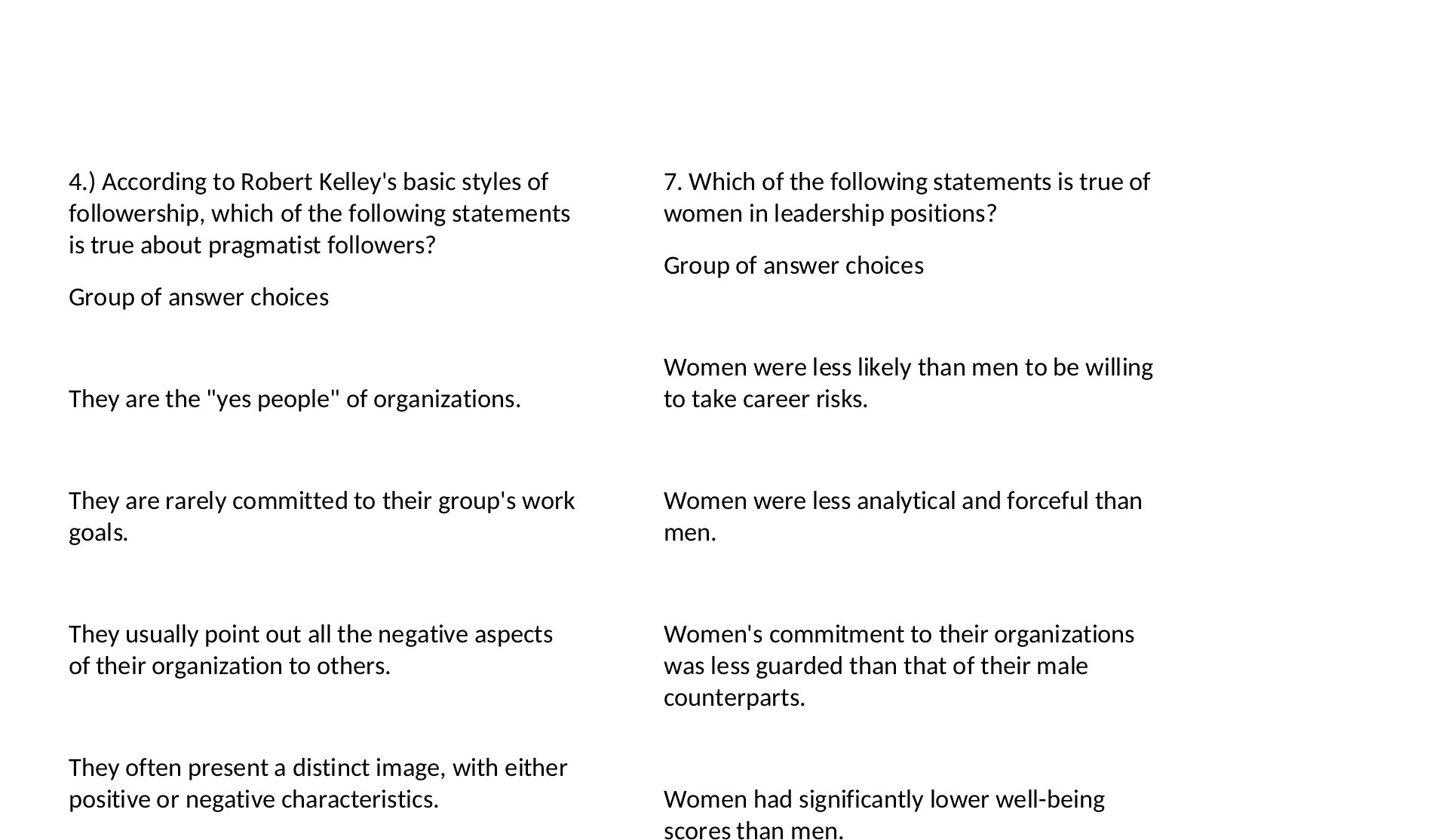 4.) According to Robert Kelley's basic styles of followership, which of