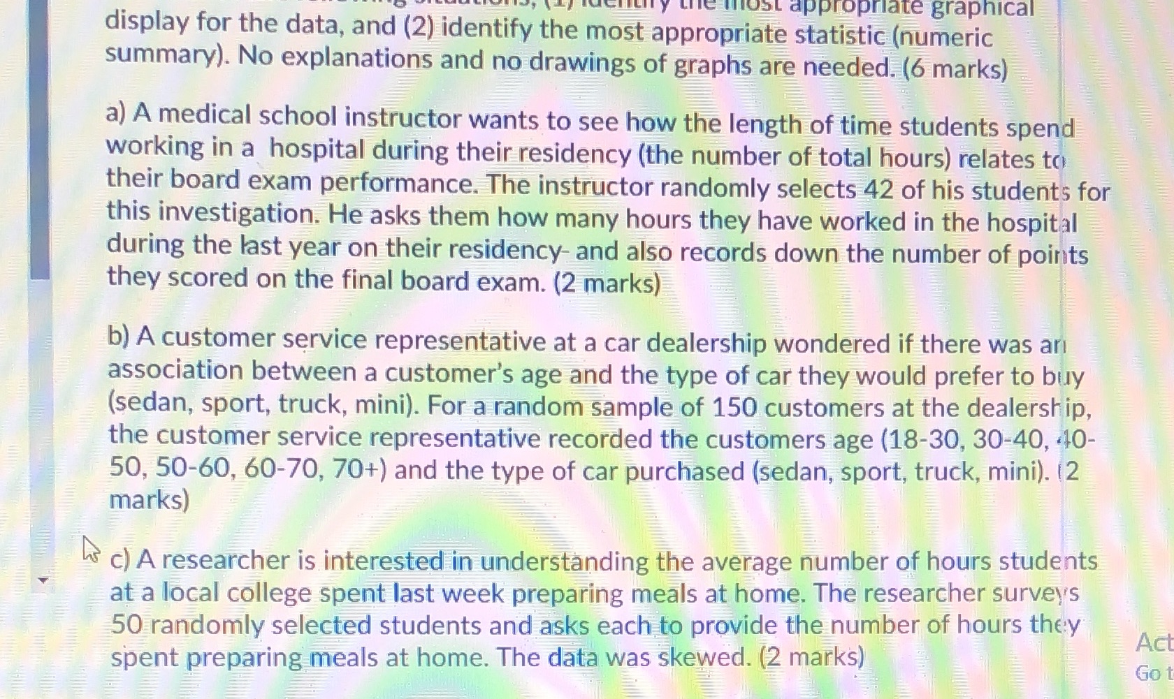  try the most appropriate graphical display for the data, and (2)