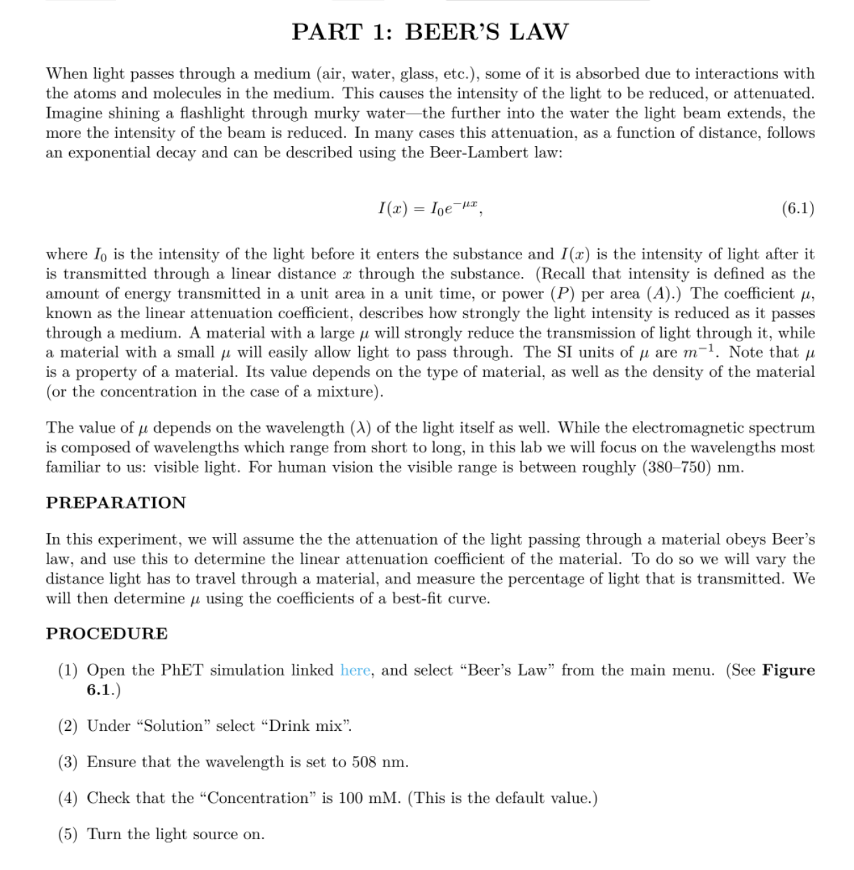  PART 1: BEER'S LAW When light passes through a medium (air,