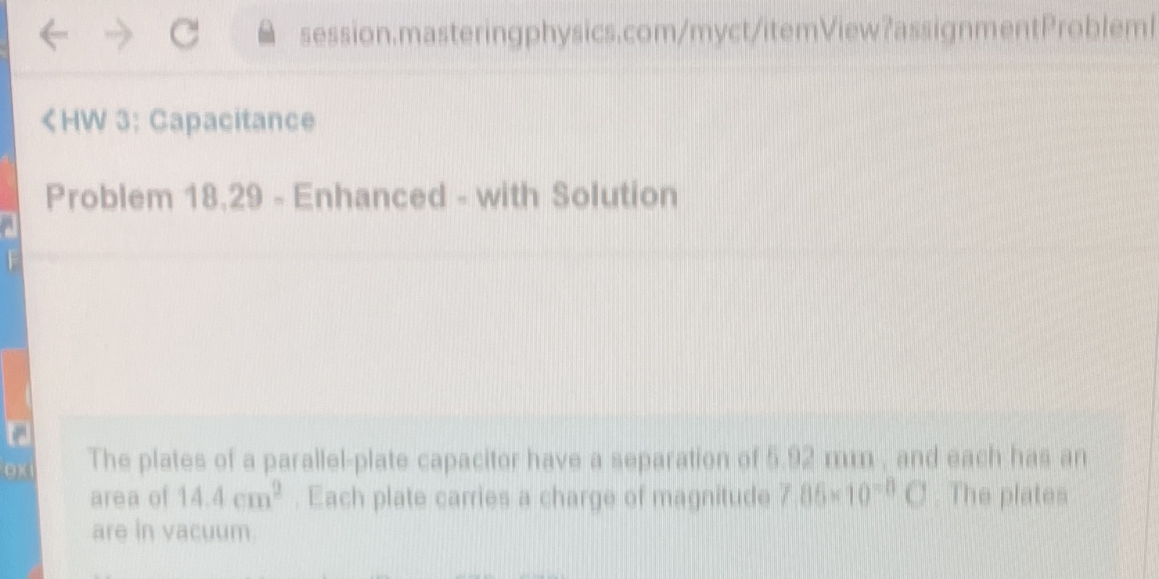 Part AWhat is the capacitance?C=________FPart BWhat is the potential difference between the