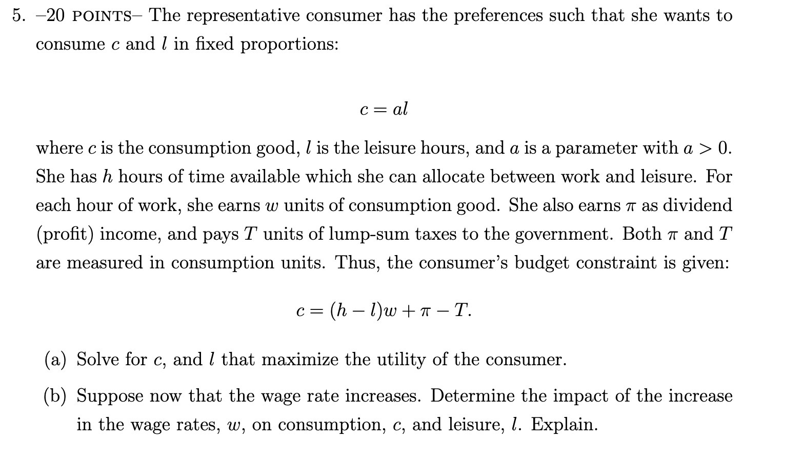  5. 20 POINTS The representative consumer has the preferences such that