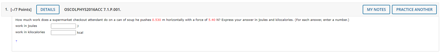  1. [-/7 Points] DETAILS OSCOLPHYS2016ACC 7.1.P.001. MY NOTES PRACTICE ANOTHER How