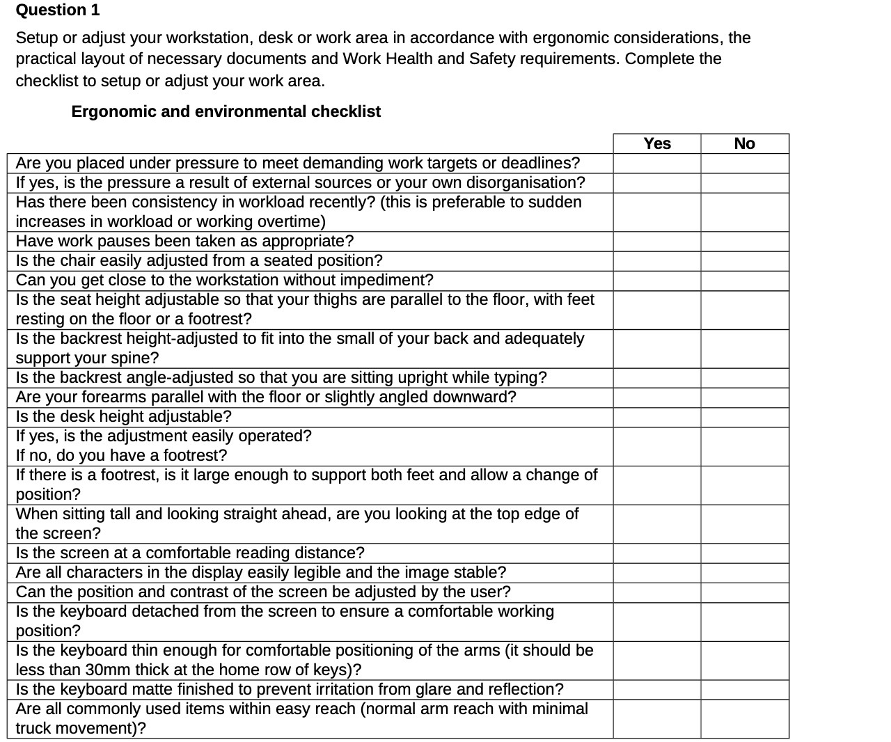 Question 1 Setup or adjust your workstation, desk or work area