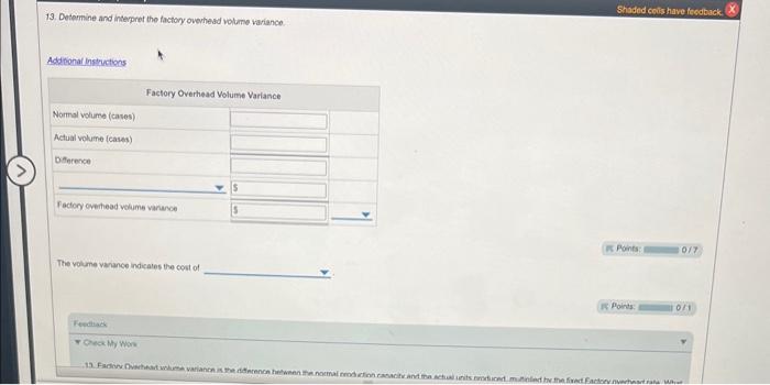 including selling expenses. Additional Instruction Budgeted Income Statement Shaded cols have leedback.