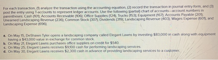  For each transaction (1) analyze the transaction using the accounting equation.