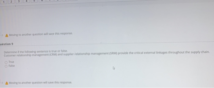  A Moving to another question will save this response. uestion 9