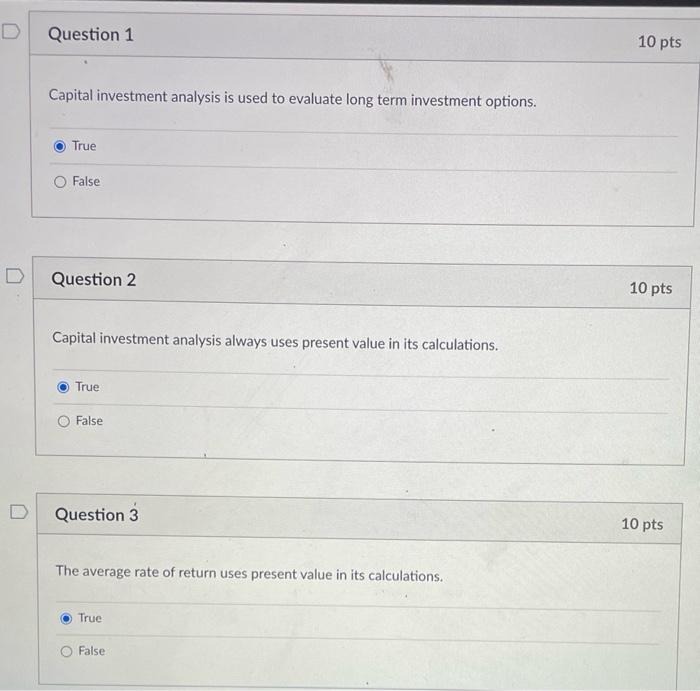 D Question 1 10 pts Capital investment analysis is used to