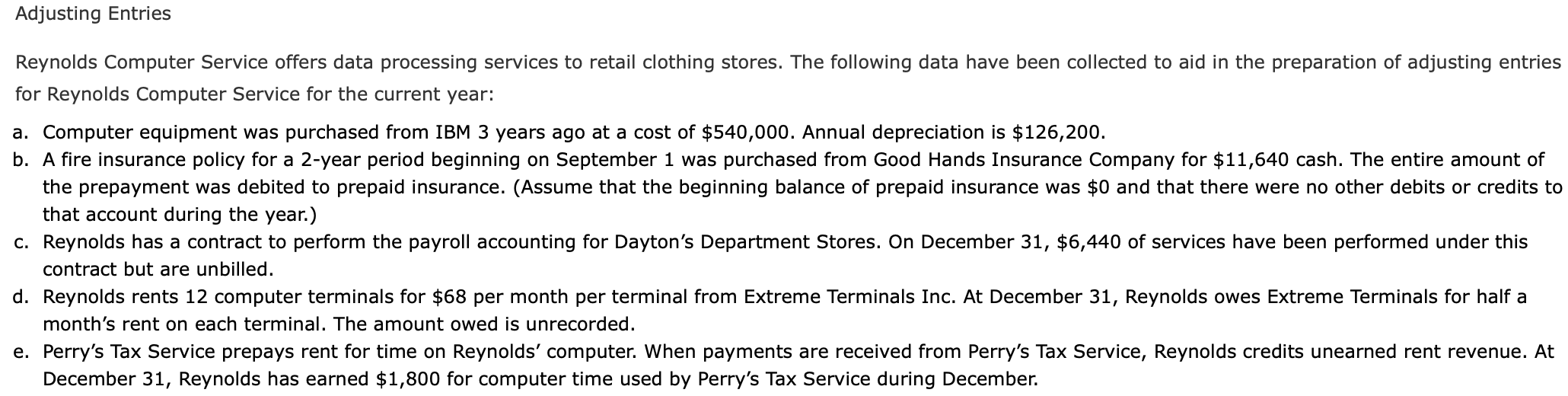 Adjusting Entries Adjusting Entries Reynolds Computer Service offers data processing services to