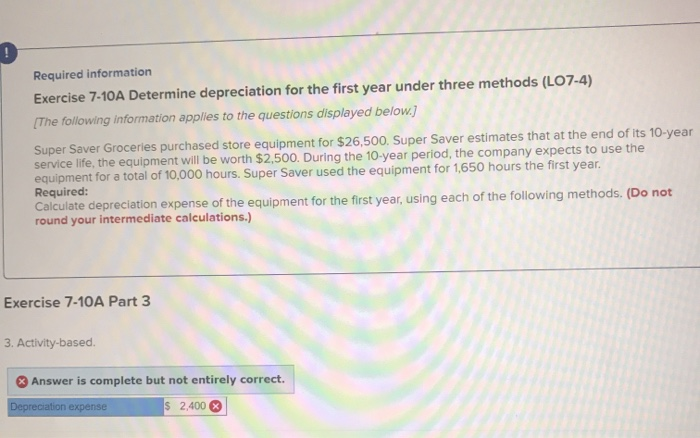  - Required information Exercise 7-10A Determine depreciation for the first year