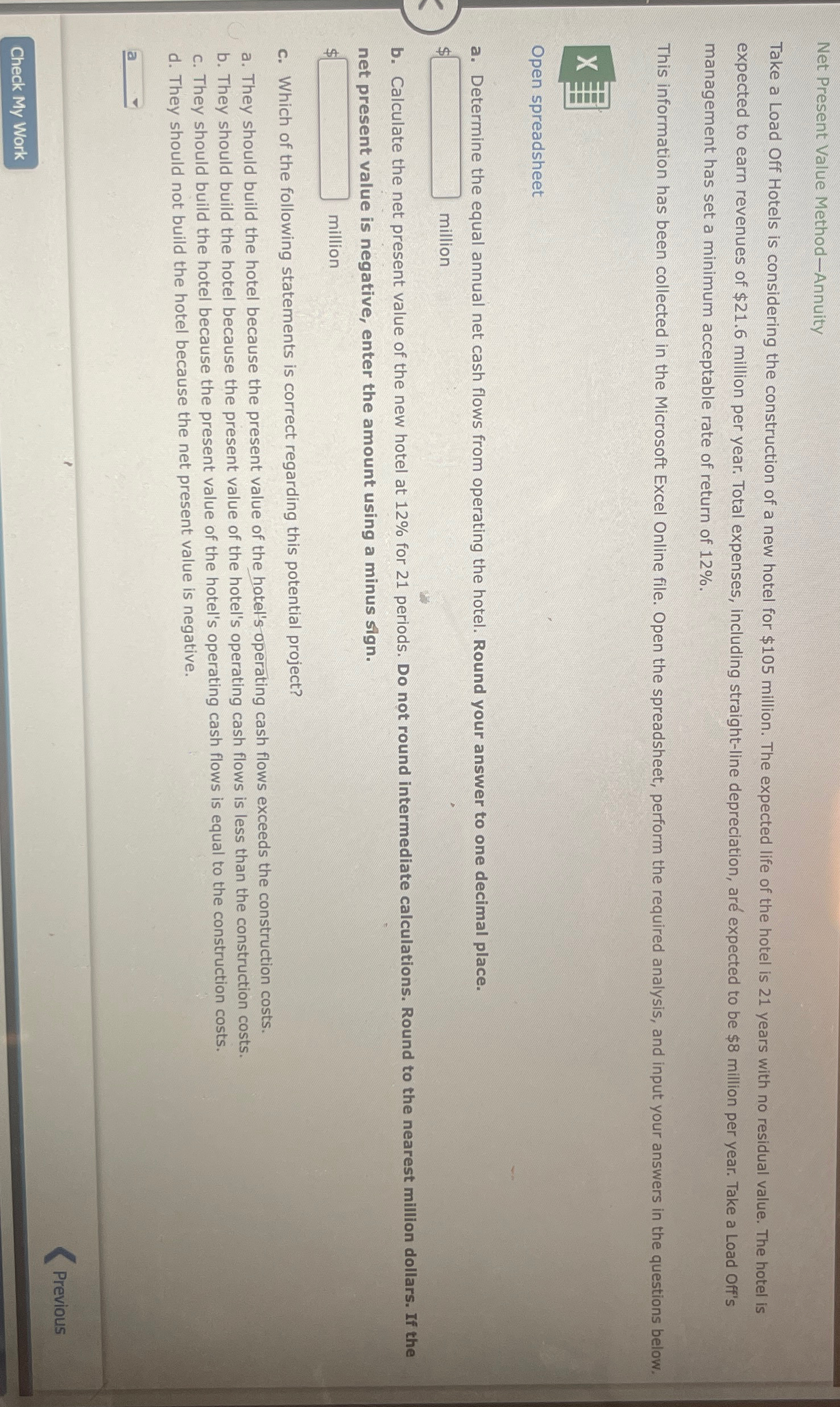  Net Present Value Method-Annuity Take a Load Off Hotels is considering