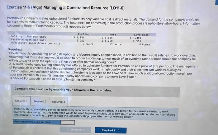 Ch 11 acctg 2 Exercise 11-6 (Algo) Managing a Constrained Resource [LO11-6]