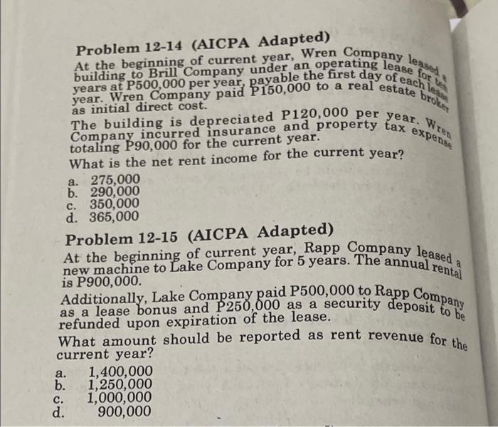 Please answer 12-14 and 12-15 please operating lease for Problem 12-14 (AICPA
