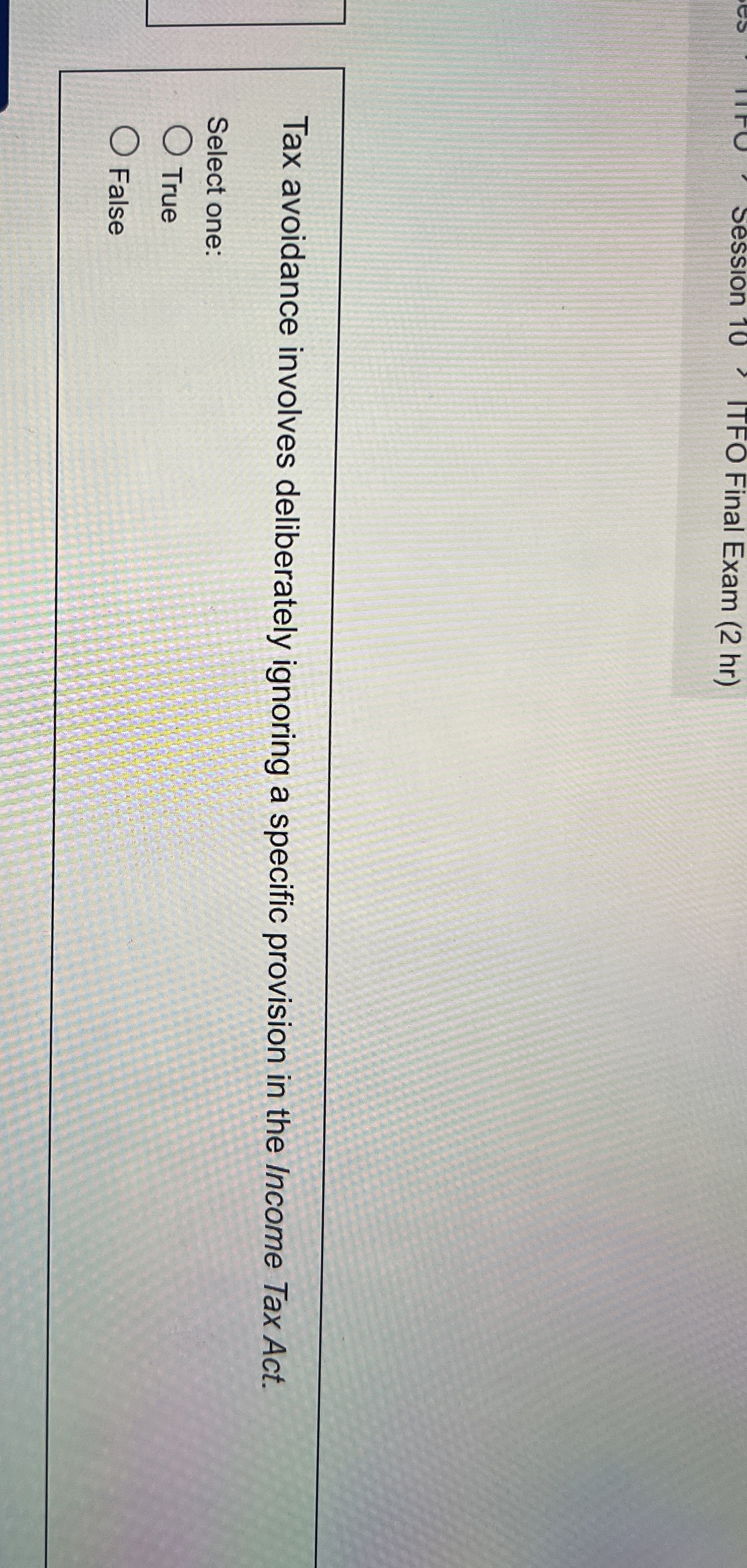  Tax avoidance involves deliberately ignoring a specific provision in the Income