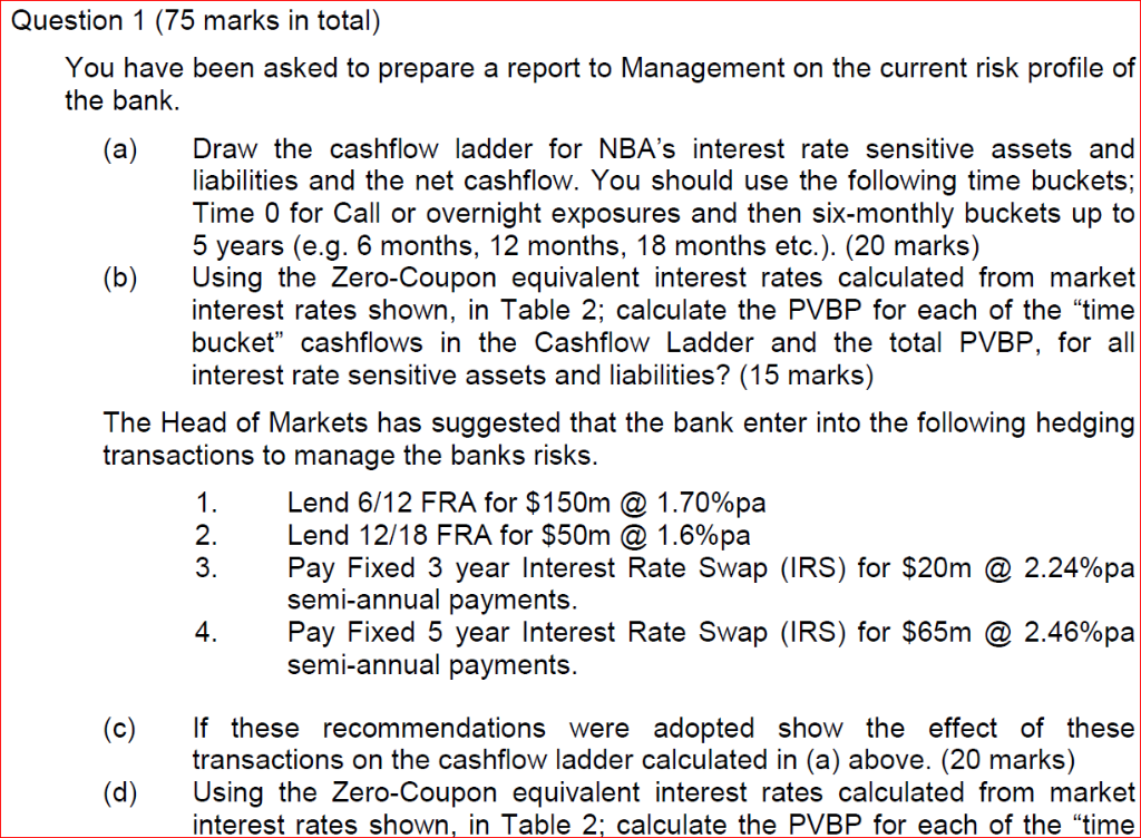 Question 1 (75 marks in total) You have been asked to prepare