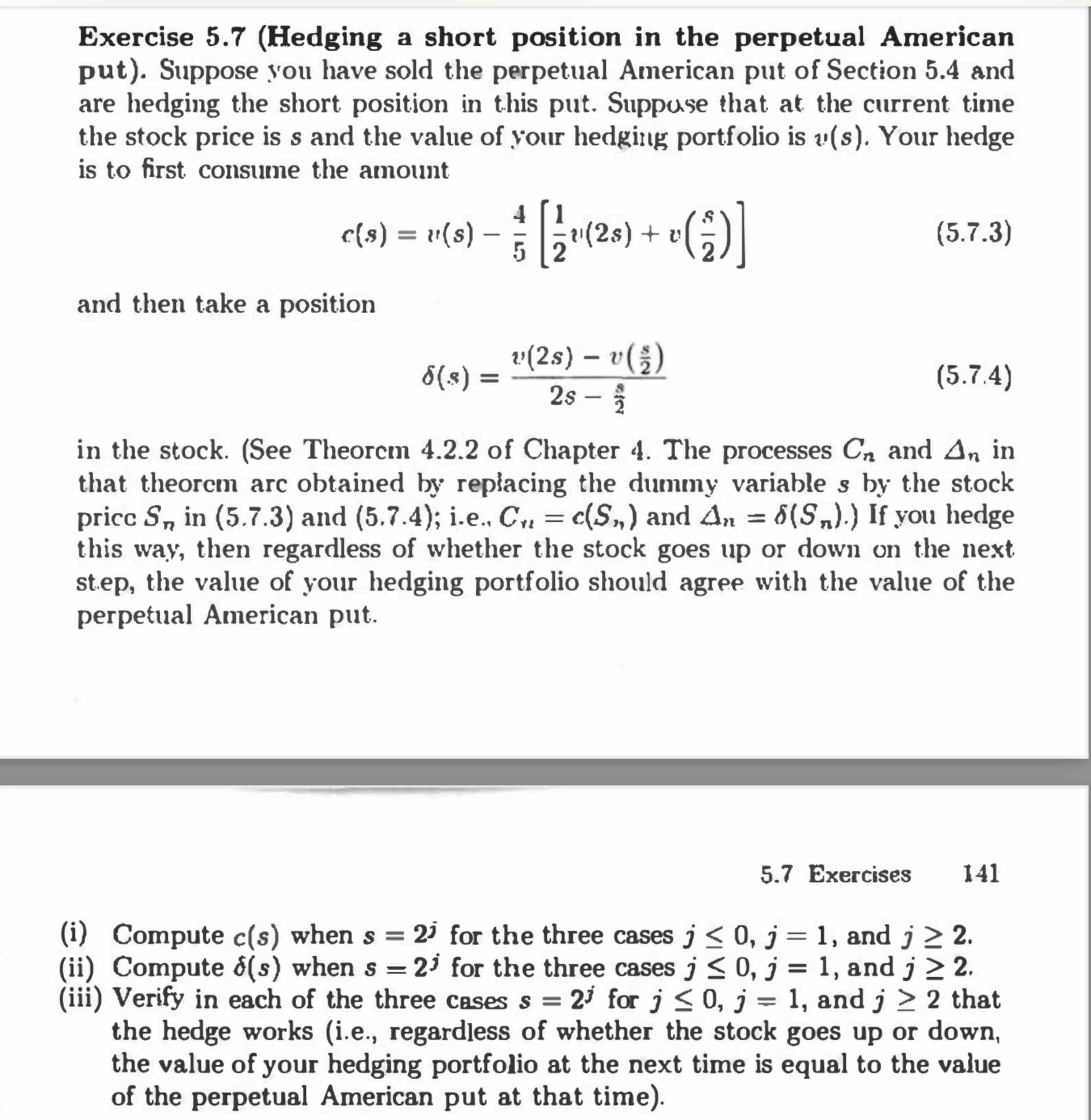  Exercise 5.7(Hedging a short position in the perpetual American put). Suppose