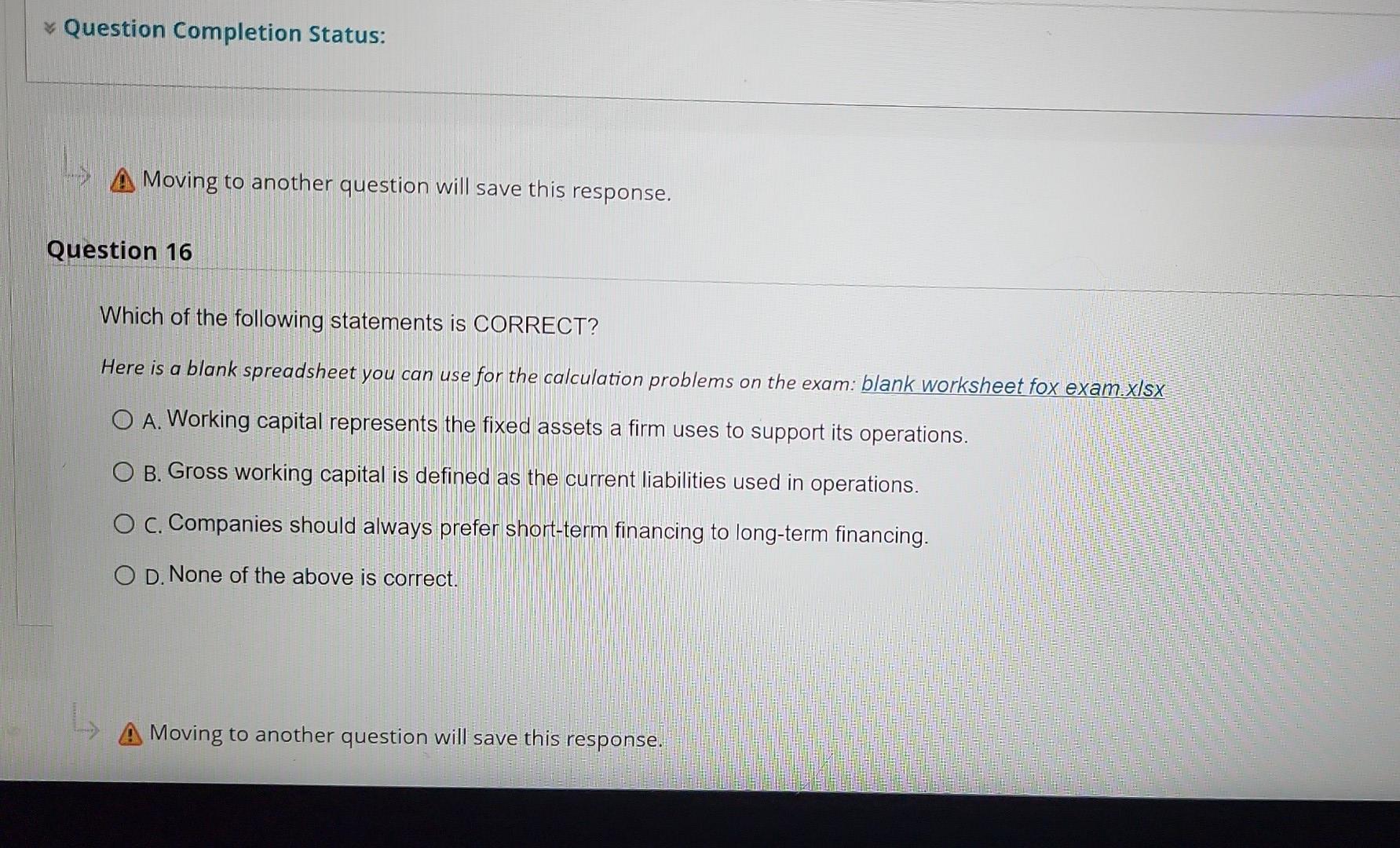 Question Completion Status: A Moving to another question will save this