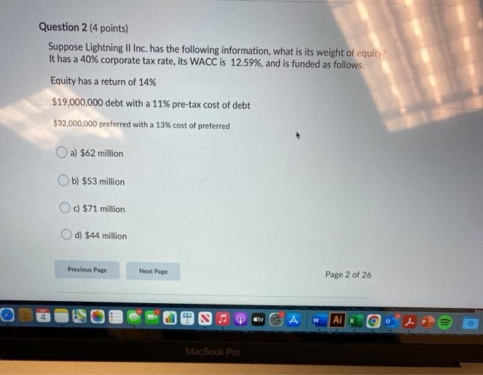  Question 2 (4 points) Suppose Lightning II Inc. has the following
