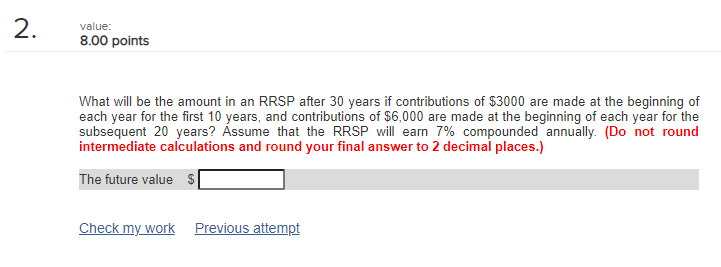  2. value: 8.00 points What will be the amount in an