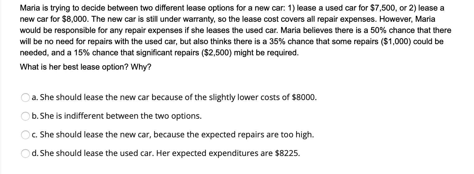 Maria is trying to decide between two different lease options for