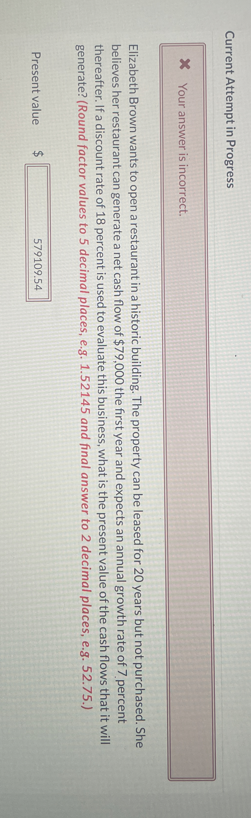  Current Attempt in Progress Your answer is incorrect. Elizabeth Brown wants