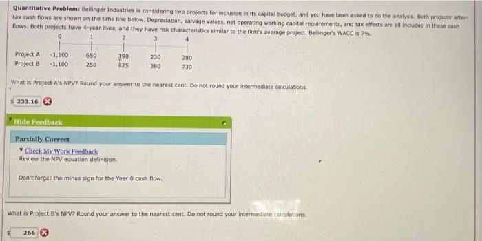  Quantitative Problemt Ballinger Industries is considering two projects for inclusion in