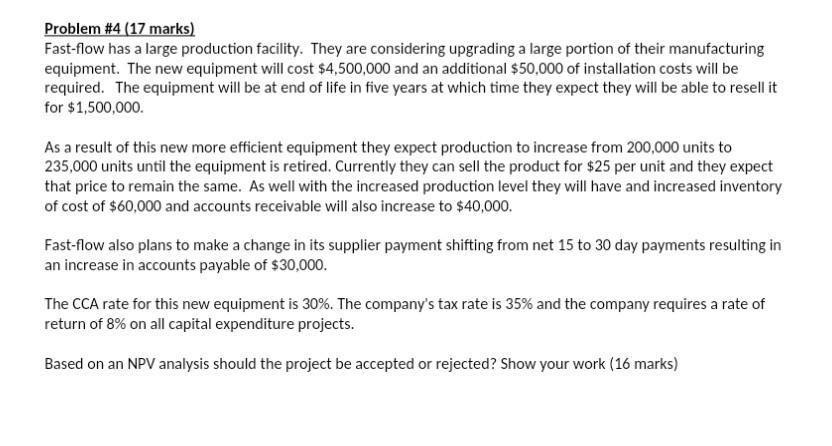  Please show all work, thanks! Problem #4 (17 marks) Fast-flow has