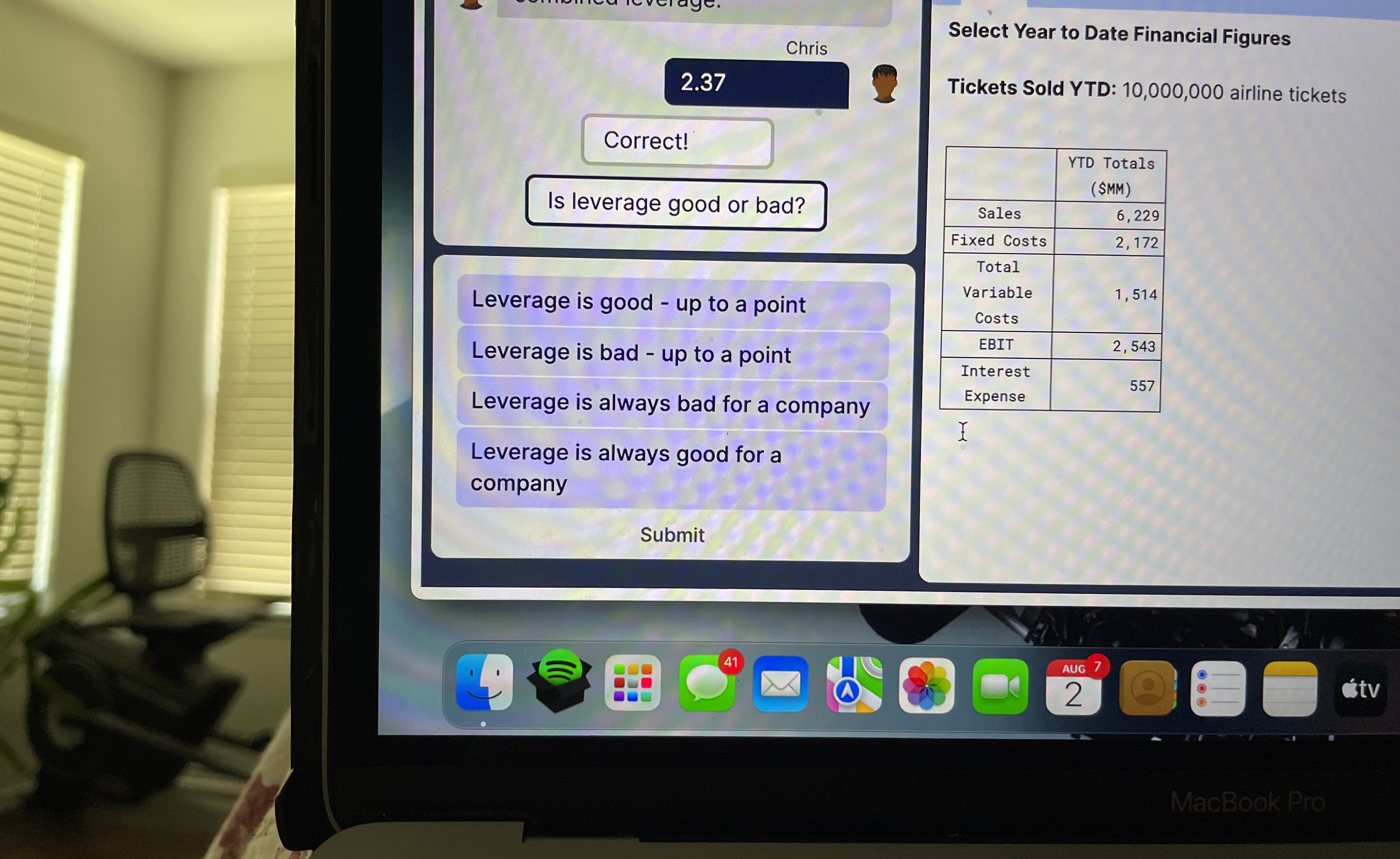  Chris 2.37 Correct! Is leverage good or bad? Leverage is good