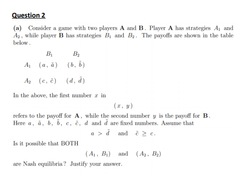 Nash Equilibrium problems need full detailed explanation solution Question 2 (a) Consider