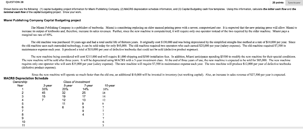  QUESTION 28 25 points Save Answer Shown below are the following: