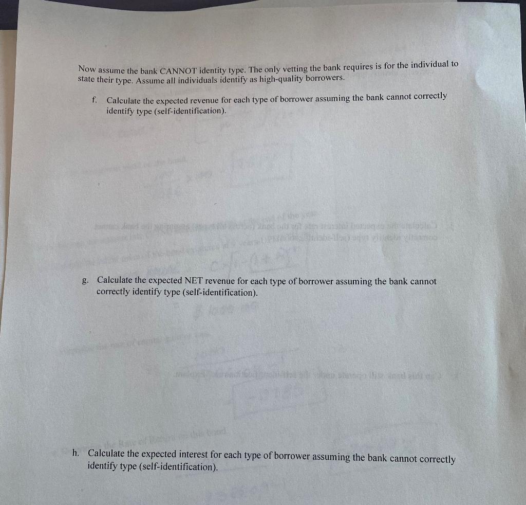 your bank. The first type of borrower is a high-quality borrower (low