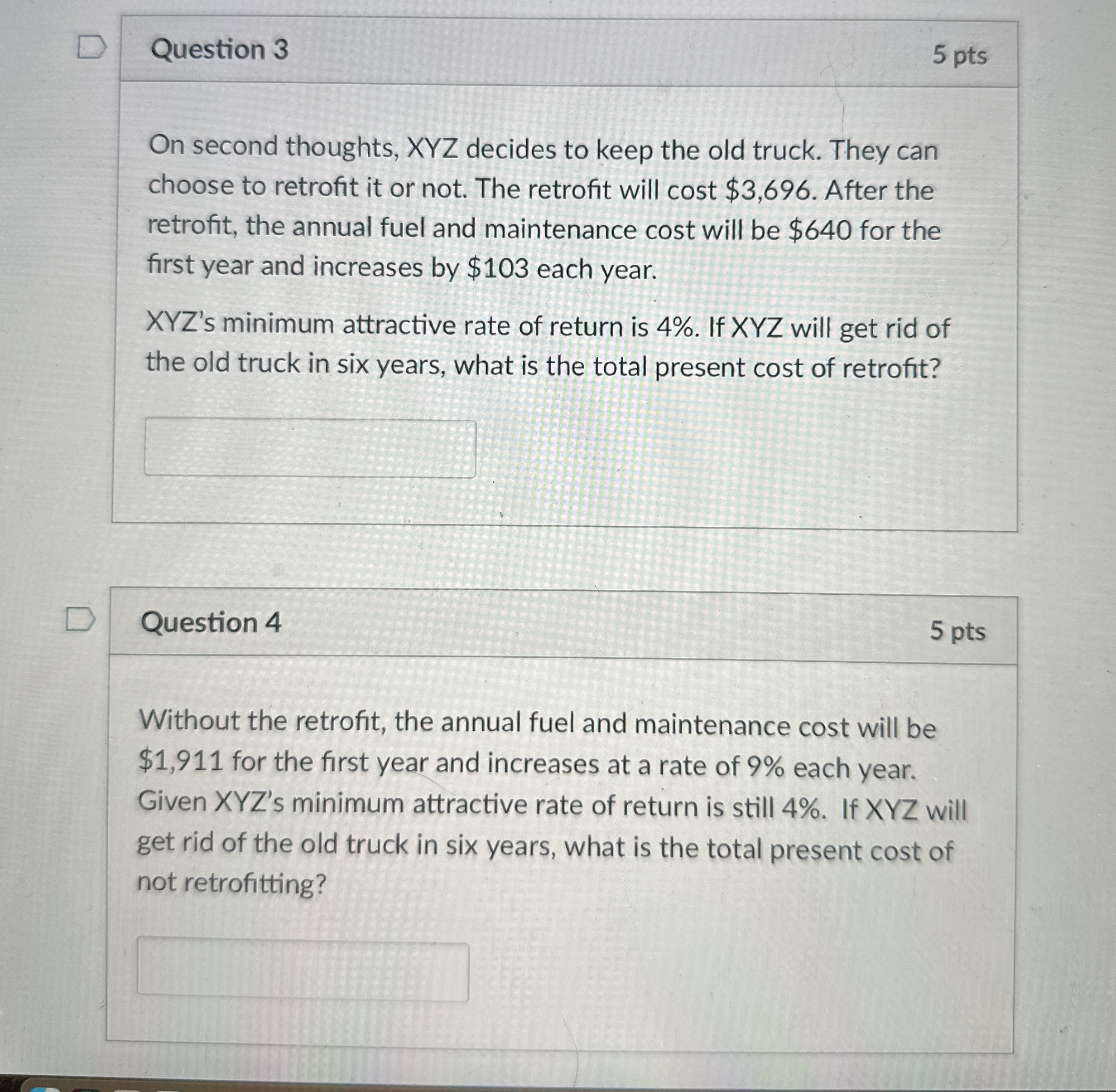  Question 3 On second thoughts, XYZ decides to keep the old
