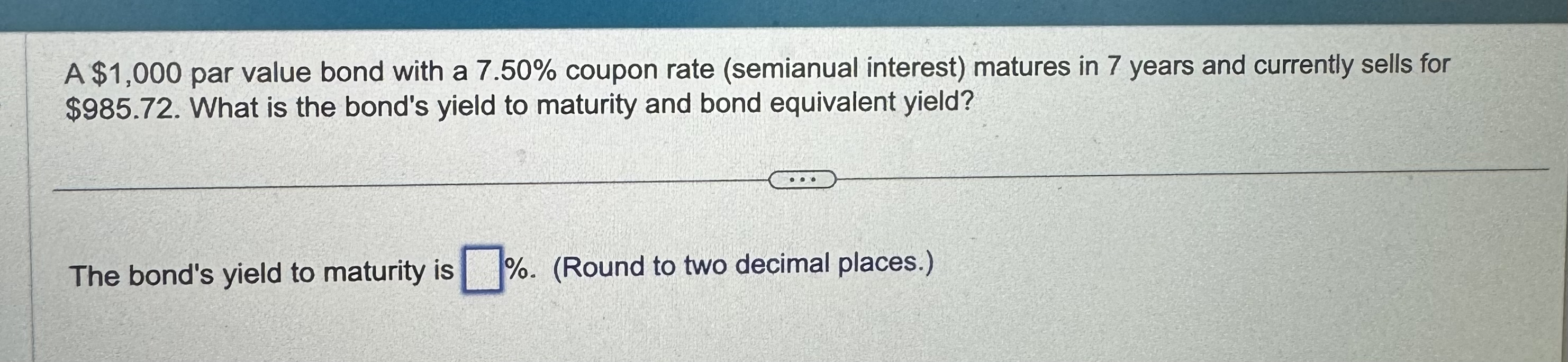 A $1,000 par value bond with a 7.50% coupon rate (semianual