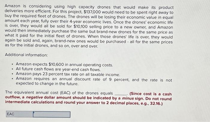  Amazon is considering using high capacity drones that would make its