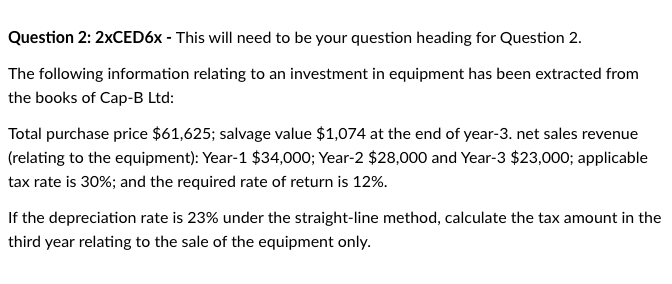  Question 2: 2xCED6x - This will need to be your question