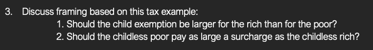  3. Discuss framing based on this tax example: 1. Should the
