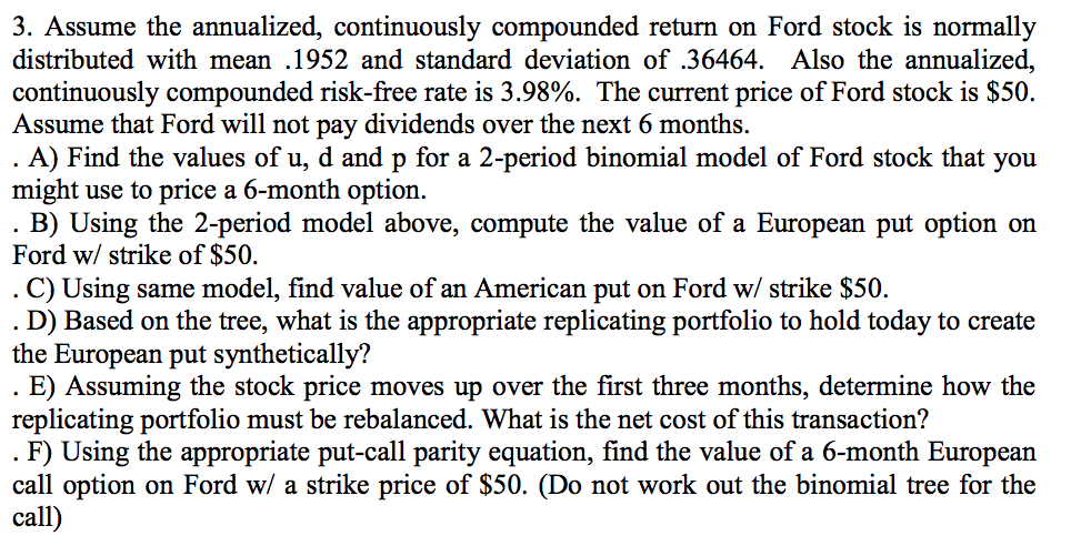 3. Assume the annualized, continuously compounded return on Ford stock is