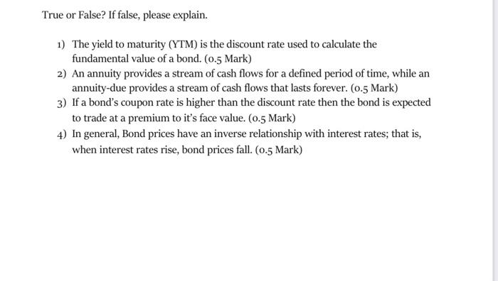 true or false True or False? If false, please explain. 1) The