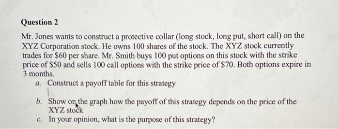  Question 2 Mr. Jones wants to construct a protective collar (long