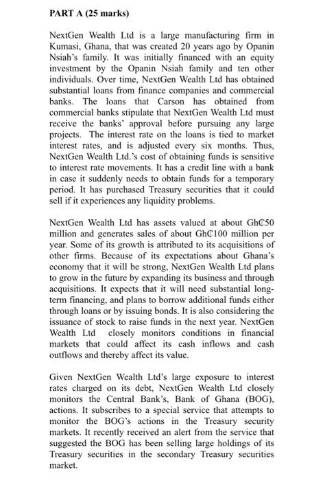  answer all questions PART A (25 marks) NextGen Wealth Ltd is