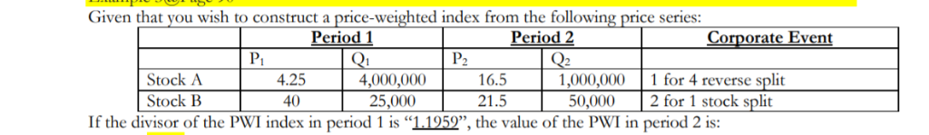Given that you wish to construct a price-weighted index from the