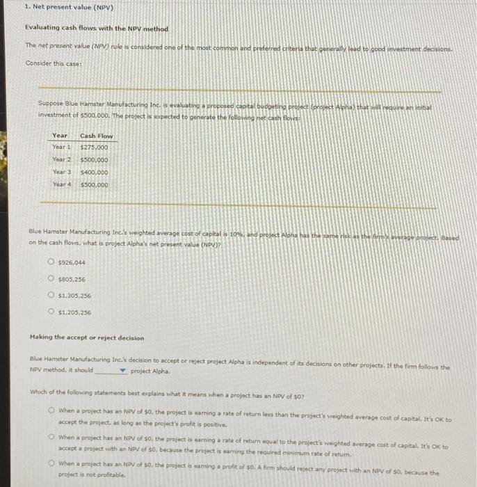  1. Net present value (NPV) Evaluating cash flows with the NPv