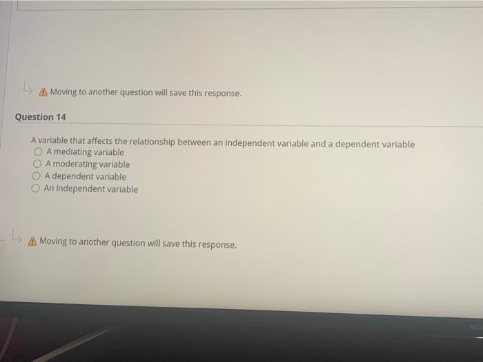  A Moving to another question will save this response. Question 14