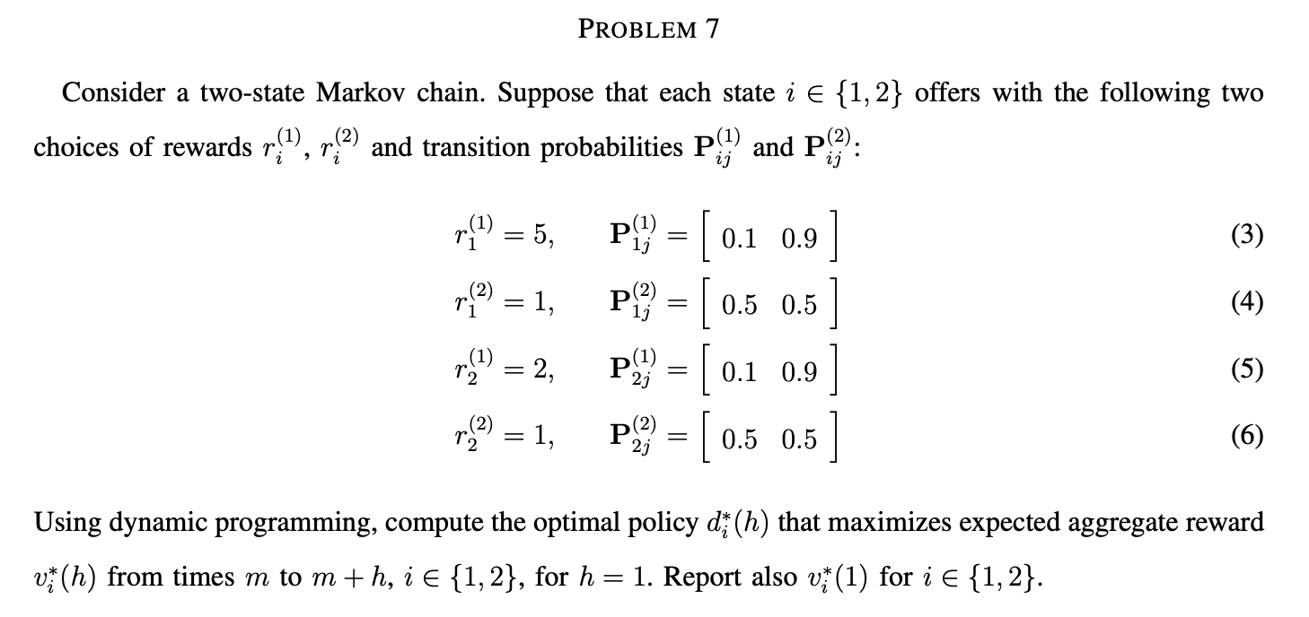 PROBLEM 7 Consider a two-state Markov chain. Suppose that each state