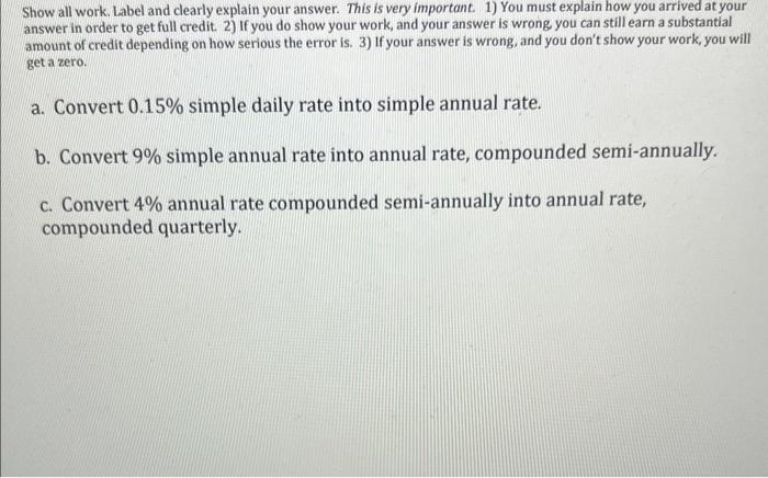  Show all work. Label and clearly explain your answer. This is