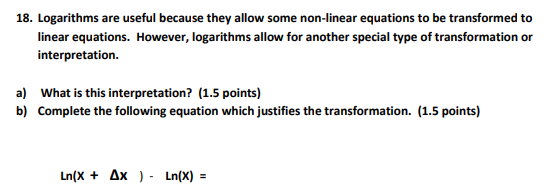 Hi I need help with this asap. 18. Logarithms are useful because
