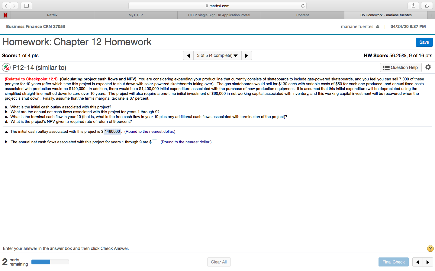 NEED B , C , AND D PLEASE!!! mathxl.com Netflix My.UTEP UTEP