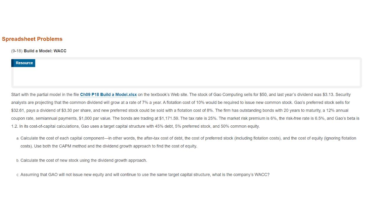 Spreadsheet Problems (9-18) Build a Model: WACC Resource Start with the