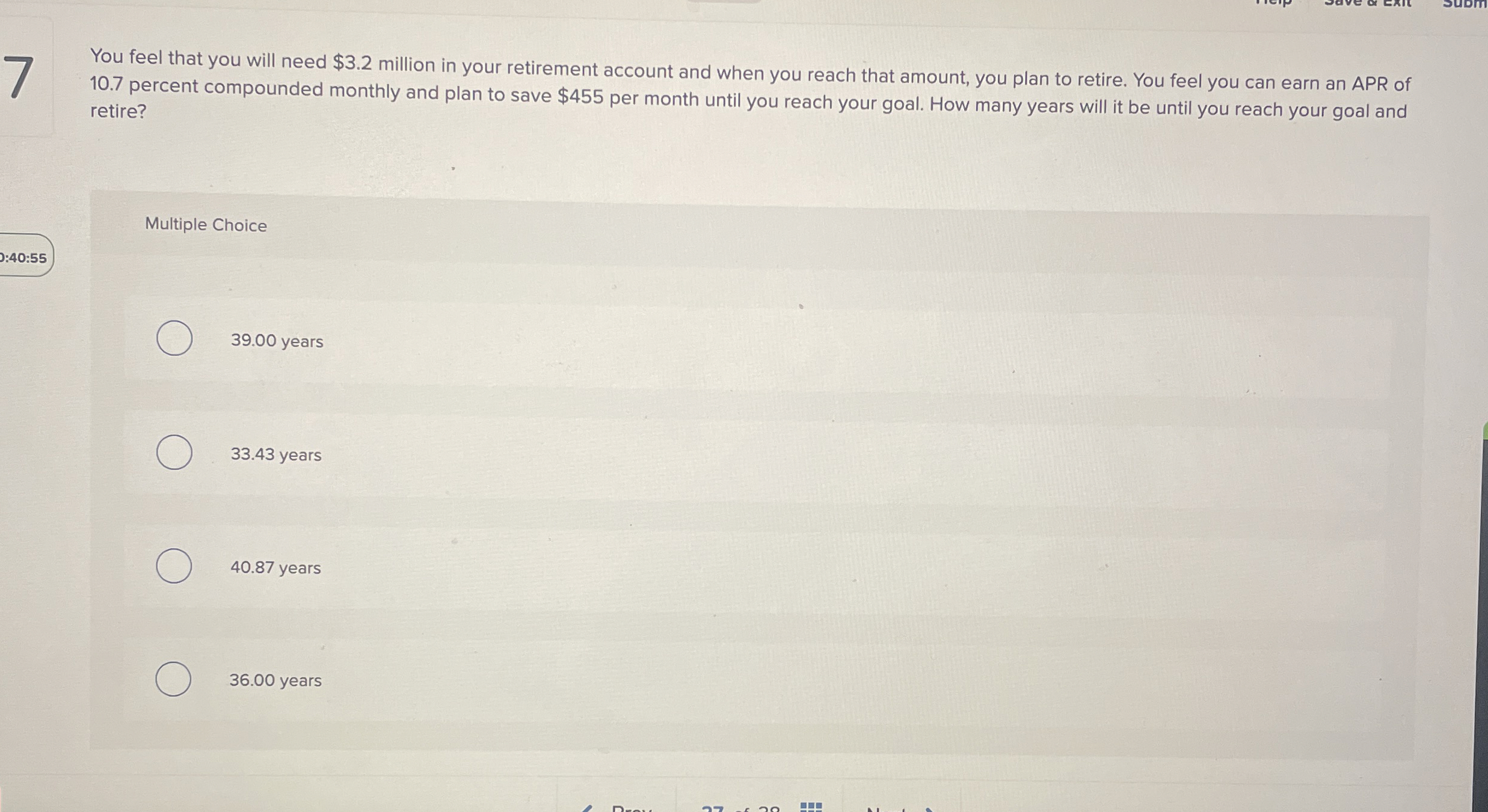  7 You feel that you will need $3.2 million in your