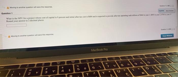  OS Moving to another question will save this Set Question 1