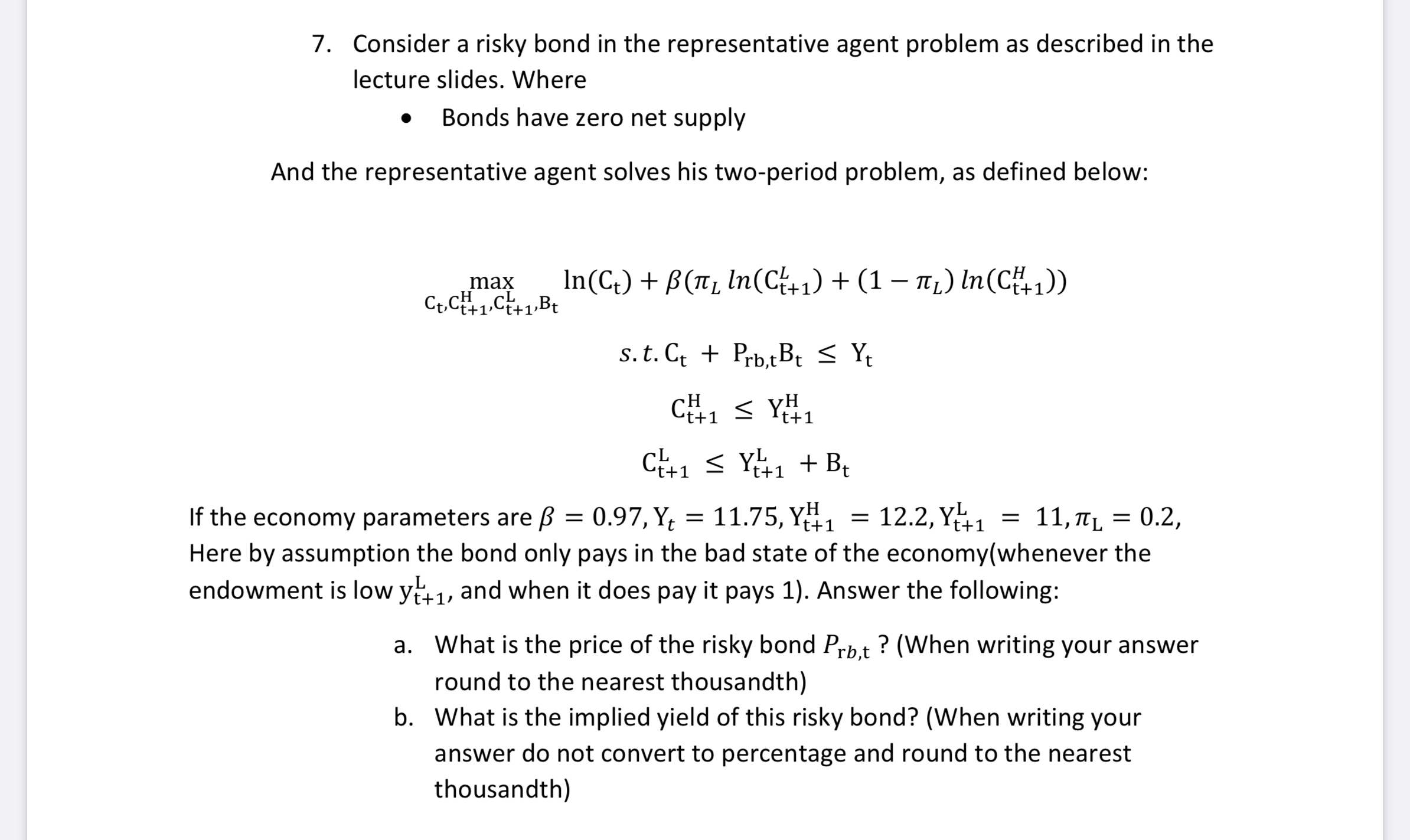  7. Consider a risky bond in the representative agent problem as